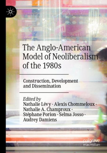 Book cover of: Anglo-American Model of Neoliberalism of the 1980s. By: Nathalie Lévy