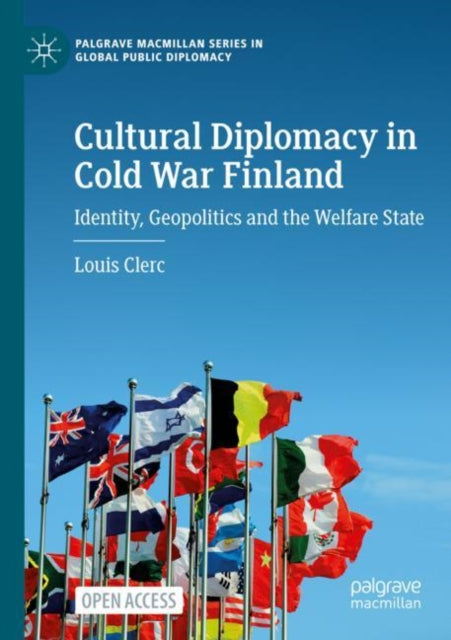 Book cover of: Cultural Diplomacy in Cold War Finland. By: Louis Clerc