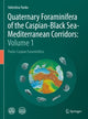 Book cover of: Quaternary Foraminifera of the Caspian-Black Sea-Mediterranean Corridors: Volume 1. By: Valentina Yanko