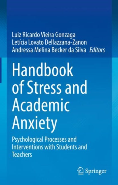 Book cover of: Handbook of Stress and Academic Anxiety. By: Luiz Ricardo Vieira Gonzaga