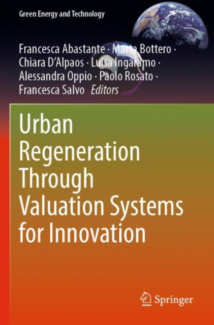 Book cover of: Urban Regeneration Through Valuation Systems for Innovation. By: Francesca Abastante