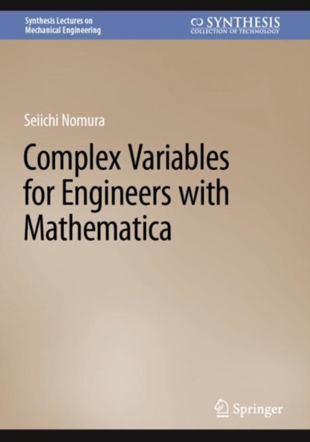 Book cover of: Complex Variables for Engineers with Mathematica. By: Seiichi Nomura