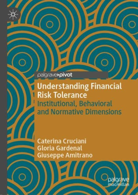 Book cover of: Understanding Financial Risk Tolerance. By: Caterina Cruciani