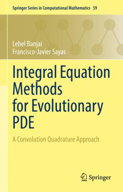Book cover of: Integral Equation Methods for Evolutionary PDE. By: Lehel Banjai