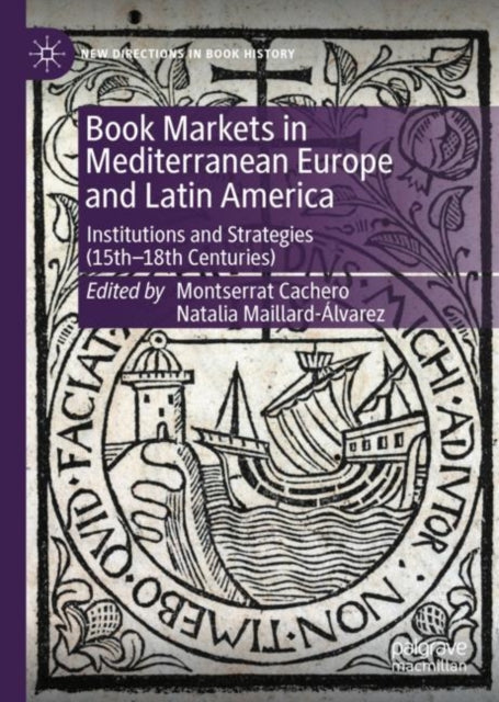 Book cover of: Book Markets in Mediterranean Europe and Latin America. By: Montserrat Cachero-Vinuesa