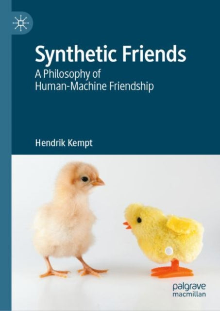 Book cover of: Synthetic Friends. By: Hendrik Kempt