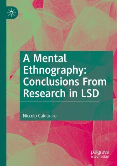 Book cover of: Mental Ethnography: Conclusions from Research in LSD. By: Niccolo Caldararo