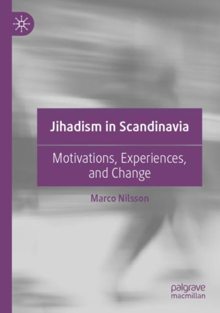 Book cover of: Jihadism in Scandinavia. By: Marco Nilsson
