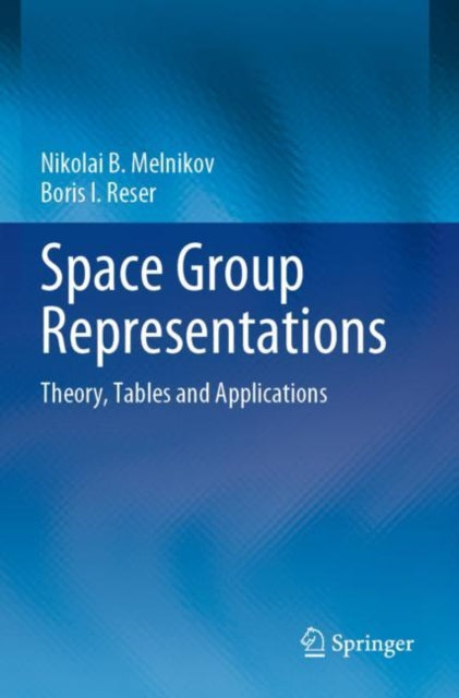 Book cover of: Space Group Representations. By: Nikolai B. Melnikov