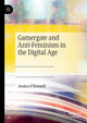 Book cover of: Gamergate and Anti-Feminism in the Digital Age. By: Jessica O'Donnell