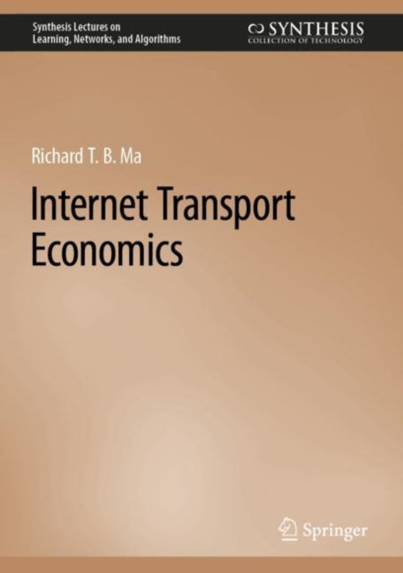 Book cover of: Internet Transport Economics. By: Richard T. B. Ma