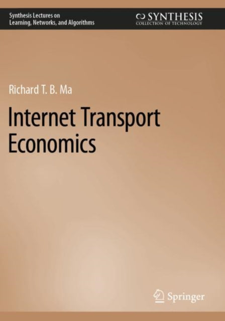 Book cover of: Internet Transport Economics. By: Richard T. B. Ma