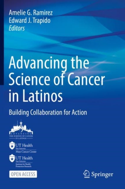 Book cover of: Advancing the Science of Cancer in Latinos. By: Amelie G. Ramirez