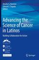 Book cover of: Advancing the Science of Cancer in Latinos. By: Amelie G. Ramirez