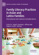 Book cover of: Family Literacy Practices in Asian and Latinx Families. By: Jorge E. Gonzalez