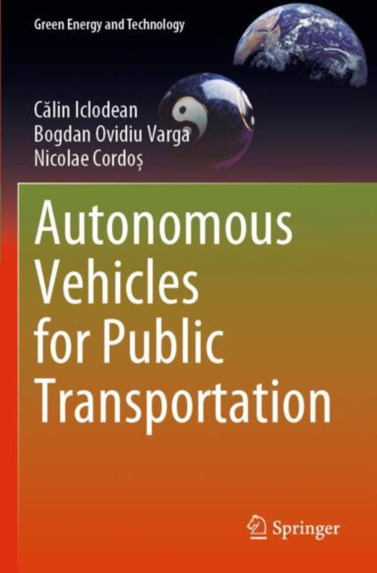 Book cover of: Autonomous Vehicles for Public Transportation. By: Călin Iclodean