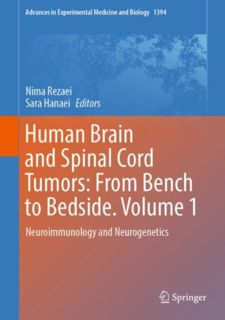 Book cover of: Human Brain and Spinal Cord Tumors: From Bench to Bedside. Volume 1. By: Nima Rezaei