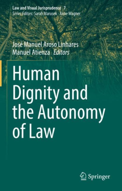 Book cover of: Human Dignity and the Autonomy of Law. By: José Manuel Aroso Linhares