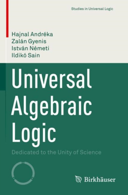 Book cover of: Universal Algebraic Logic. By: Hajnal Andréka