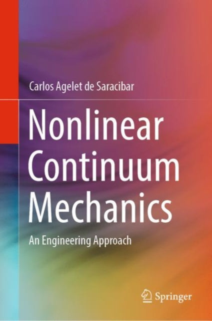 Book cover of: Nonlinear Continuum Mechanics. By: Carlos Agelet de Saracibar