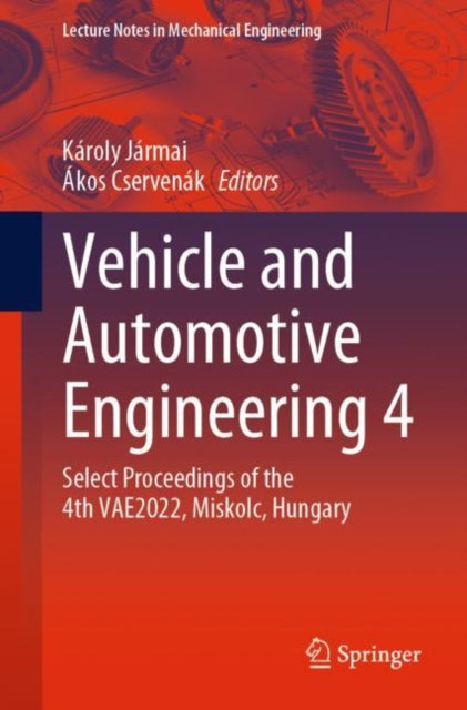 Book cover of: Vehicle and Automotive Engineering 4. By: Károly Jármai