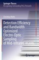 Book cover of: Detection Efficiency and Bandwidth Optimized Electro-Optic Sampling of Mid-Infrared Waves. By: Christina Hofer