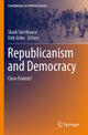 Book cover of: Republicanism and Democracy. By: Skadi Siiri Krause