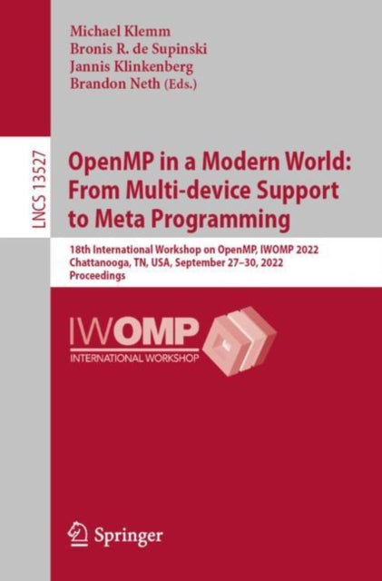 Book cover of: OpenMP in a Modern World: From Multi-device Support to Meta Programming. By: Michael Klemm