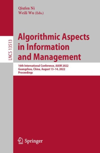 Book cover of: Algorithmic Aspects in Information and Management. By: Qiufen Ni