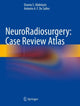 Book cover of: NeuroRadiosurgery: Case Review Atlas. By: Osama S. Abdelaziz