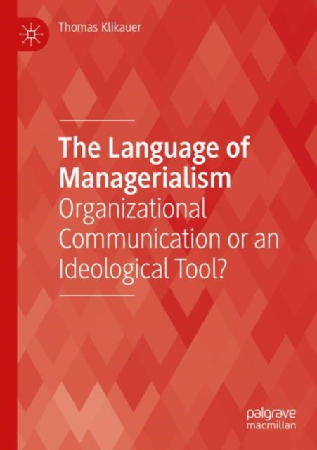 Book cover of: Language of Managerialism. By: Thomas Klikauer