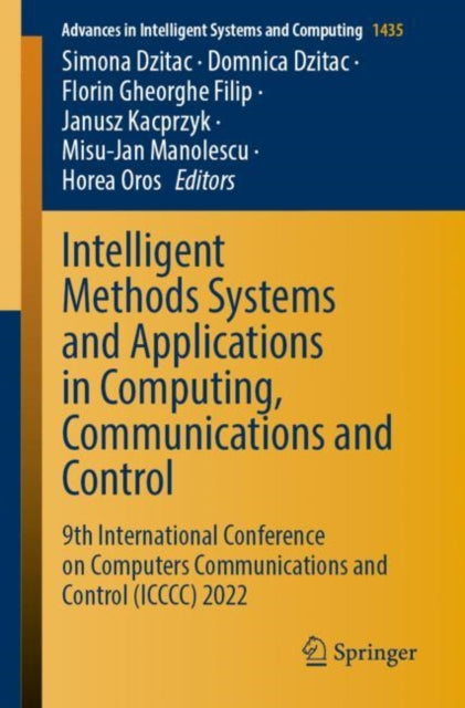 Book cover of: Intelligent Methods Systems and Applications in Computing, Communications and Control. By: Simona Dzitac