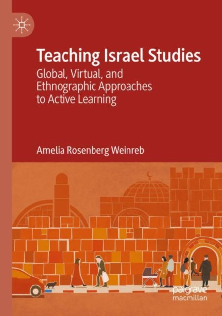 Book cover of: Teaching Israel Studies. By: Amelia Rosenberg Weinreb