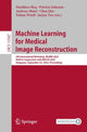 Book cover of: Machine Learning for Medical Image Reconstruction. By: Nandinee Haq