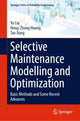 Book cover of: Selective Maintenance Modelling and Optimization. By: Yu Liu