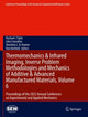 Book cover of: Thermomechanics & Infrared Imaging, Inverse Problem Methodologies and Mechanics of Additive & Advanced Manufactured Materials, Volume 6. By: Rachael C. Tighe