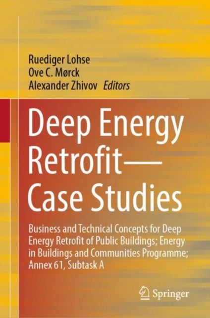 Book cover of: Deep Energy Retrofit—Case Studies. By: Ove C. Mørck