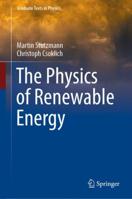 Book cover of: Physics of Renewable Energy. By: Martin Stutzmann