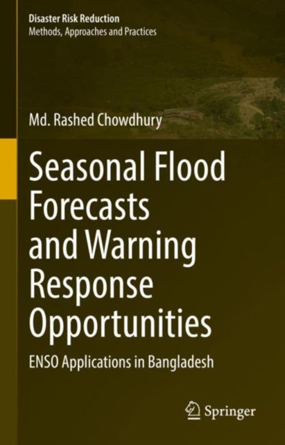 Book cover of: Seasonal Flood Forecasts and Warning Response Opportunities. By: Rashed Chowdhury