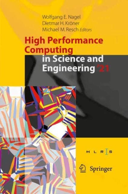 Book cover of: High Performance Computing in Science and Engineering '21. By: Wolfgang E. Nagel
