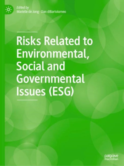 Book cover of: Risks Related to Environmental, Social and Governmental Issues (ESG). By: Marielle de Jong