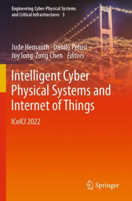 Book cover of: Intelligent Cyber Physical Systems and Internet of Things. By: Jude Hemanth