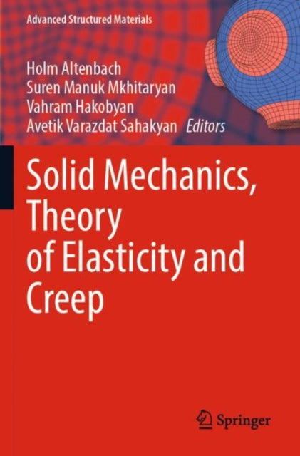 Book cover of: Solid Mechanics, Theory of Elasticity and Creep. By: Holm Altenbach