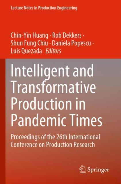 Book cover of: Intelligent and Transformative Production in Pandemic Times. By: Chin-Yin Huang