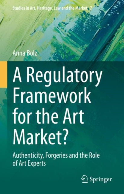 Book cover of: Regulatory Framework for the Art Market?. By: Anna Bolz