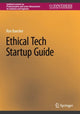 Book cover of: Ethical Tech Startup Guide. By: Ron Baecker