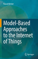 Book cover of: Model-Based Approaches to the Internet of Things. By: Pascal Hirmer