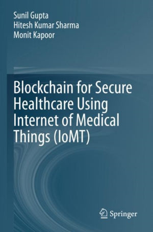 Blockchain for Secure Healthcare Using Internet of Medical Things (IoMT)