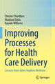 Book cover of: Improving Processes for Health Care Delivery. By: Chester Chambers