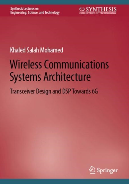 Book cover of: Wireless Communications Systems Architecture. By: Khaled Salah Mohamed